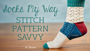 Socks My Way: Stitch Pattern Savvy